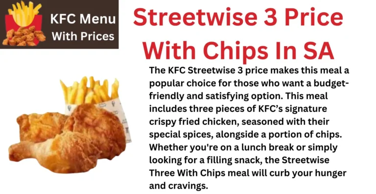 KFC Streetwise 3 Price With Chips In South Africa 2024